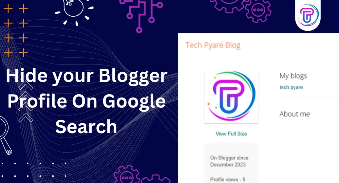 How to Hide your Blogger Profile on Google Search